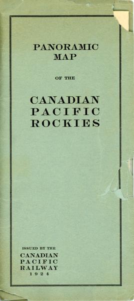 Canadian Rockies Showing Main Line Of Canadian Pacific Railway With Branch Lines & Steamship Connections CANADIAN PACIFIC RAILWAY