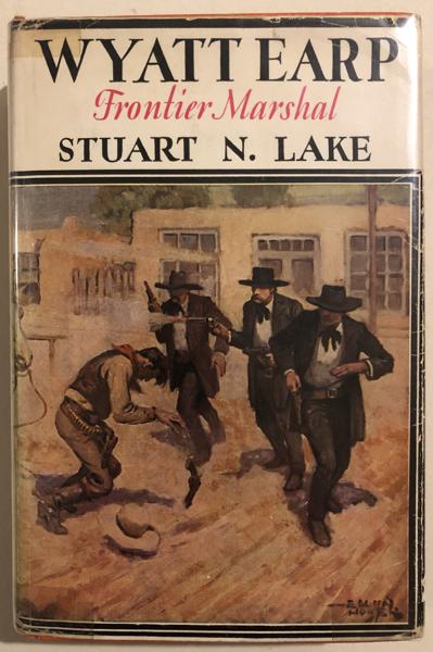 Wyatt Earp, Frontier Marshal. STUART N. LAKE