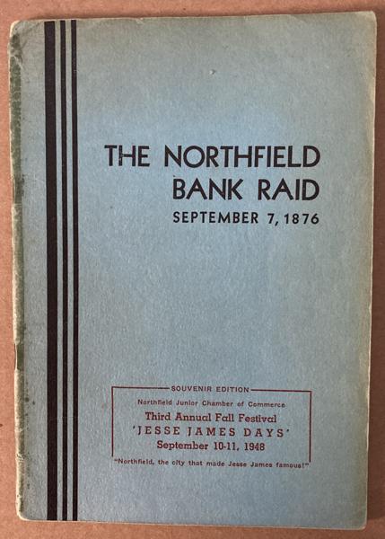 The Northfield Raid. INC NORTHFIELD NEWS