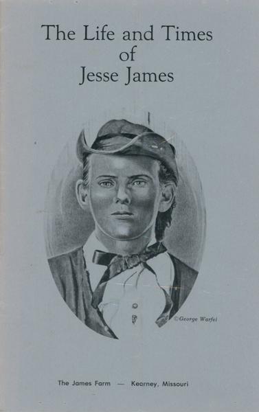 The Life And Times Of Jesse James. (Cover Title) HIGGINS, FRANK [AUTHOR & PLAYWRIGHT]