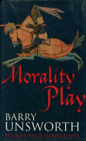 Morality Play. BARRY UNSWORTH