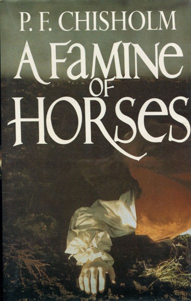 A Famine Of Horses. P.F. CHISHOLM