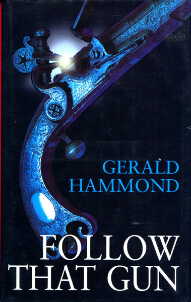 Follow That Gun. GERALD HAMMOND
