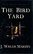 The Bird Yard.