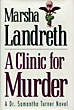A Clinic For Murder MARSHA LANDRETH