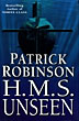 H.M.S. Unseen. PATRICK ROBINSON