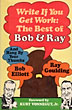 Write If You Get Work. The Best Of Bob & Ray. ELLIOTT, BOB & RAY GOULDING