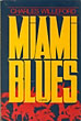 Miami Blues. CHARLES WILLEFORD