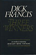 Three Winners. An Omnibus Edition Containing "Dead Cert," "Nerve," And "For Kicks". DICK FRANCIS