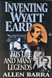 Inventing Wyatt Earp. His …