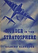 Murder In The Stratosphere. GILBERT ELDREDGE