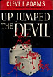Up Jumped The Devil CLEVE F. ADAMS