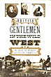 British Gentlemen In The Wild West LAWRENCE M. WOODS