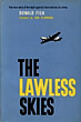The Lawless Skies. The Fight Against International Air Crime DONALD FISH