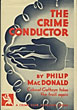 The Crime Conductor. PHILIP MACDONALD