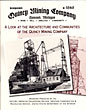Quincy Mining Company, Hancock, Michigan, Incorporated In 1848. Mine, Mill, Smelter. Community QUINCY MINING COMPANY