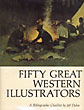 Fifty Great Western Illustrators. …