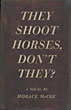 They Shoot Horses, Don't They? HORACE MCCOY