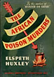 The African Poison Murders ELSPETH HUXLEY