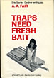 Traps Need Fresh Bait