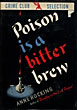Poison Is A Bitter Brew. ANNE HOCKING