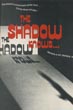The Shadow Knows ...