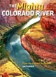The Mighty Colorado River. …