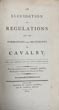 An Elucidation Of Regulations For The Formations And Movements Of Cavalry. HEWES, ROBERT [REVISED AND CORRECTED BY]