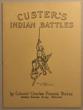 Custer's Indian Battles COLONEL CHARLES FRANCIS BATES