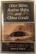 Otter Skins, Boston Ships, …
