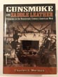 Gunsmoke And Saddle Leather, Firearms In The Nineteenth-Century American West CHARLES G. WORMAN