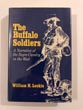 The Buffalo Soldiers. A Narrative Of The Negro Cavalry In The West. WILLIAM H. LECKIE