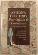 Arizona Territory Post Offices & Postmasters. JOHN AND LILLIAN THEOBALD