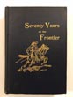 Seventy Years On The Frontier, Alexander Majors Memoirs Of A Lifetime ALEXANDER MAJORS