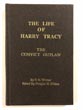 The Life Of Harry Tracy, The Convict Outlaw WISMER, F. D. [EDITED BY DOUGLAS W. ELLISON]