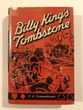 Billy King's Tombstone. The Private Life Of An Arizona Boom Town. C.L. SONNICHSEN