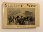 Shutters West. NINA HULL MILLER