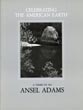 Celebrating The American Earth: A Tribute To Ansel Adams ADAMS, ANSEL [PHOTOGRAPHER]