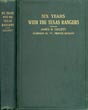 Six Years With The Texas Rangers, 1875 To 1881. JAMES B. GILLETT