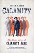 The Many Lives Of Calamity Jane KAREN R JONES