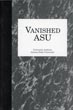 Vanished Asu OETTING, EDWARD C. [UNIVERSITY ARCHIVIST]