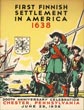 Official Program. Finnish Tercentenary Day. 300th Anniversary Of First Finnish Settlement In America. Chester, Pennsylvania, June 29, 1938 HURJA, EMIL [CHAIRMAN MONUMENT COMMITTEE]