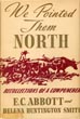 We Pointed Them North. Recollections Of A Cowpuncher. E.C. (TEDDY BLUE) AND HELENA HUNTINGTON ABBOTT