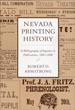 Nevada Printing History. A Bibliography Of Imprints & Publications, 1881 - 1890 ROBERT D. ARMSTRONG