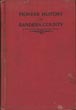 Pioneer History Of Bandera County. Seventy-Five Years Of Intrepid History J. MARVIN HUNTER