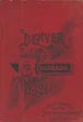 Denver Colorado. 1892. Ninth Annual Report / (Title Page) Ninth Annual Report Of The Denver Chamber Of Commerce And Board Of Trade, Denver, Colorado, For The Year Ending December 31st, 1891 DENVER CHAMBER OF COMMERCE AND BOARD OF TRADE
