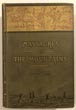 Massacres Of The Mountains. A History Of The Indian Wars Of The Far West DUNN, JR., J. P.