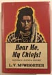 Hear Me, My Chiefs! Nez Perce History And Legend. L.V. MCWHORTER