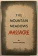 The Mountain Meadows Massacre. JUANITA BROOKS