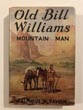 Old Bill Williams, Mountain Man. ALPHEUS H. FAVOUR